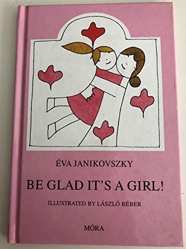 Be Glad It's a Girl / English edition of Örülj, hogy lány