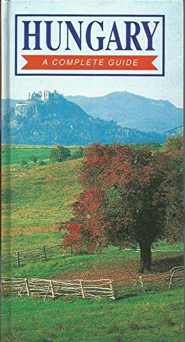 Hungary, a Comprehensive Guide