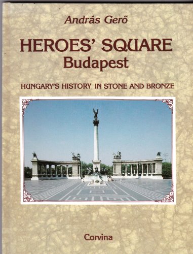 Heroes' square Budapest: Hungary's history in stone and bronze