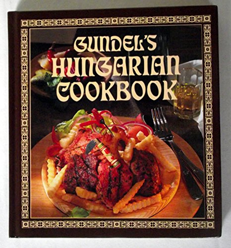 Gundel's Hungarian Cookbook, Revised Edition