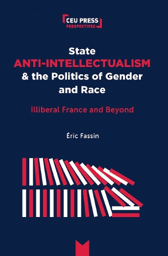 State Anti-Intellectualism and the Politics of Gender and Race