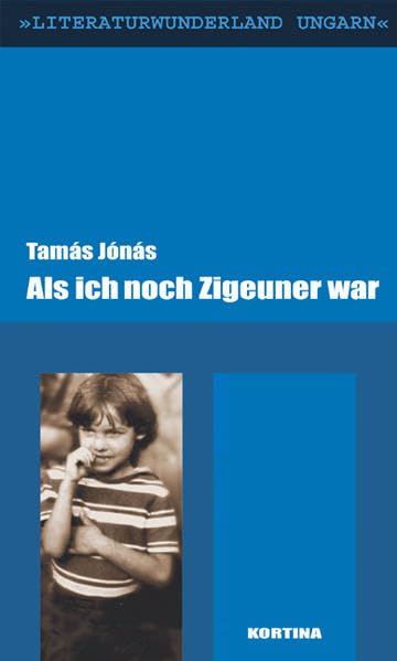 Als ich noch Zigeuner war.