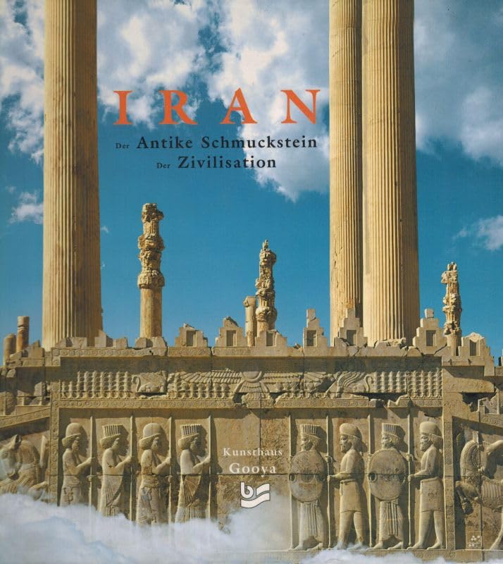 IRAN der antike schmuckstein der zivilisation (Iran: The ancient gem of civilization)