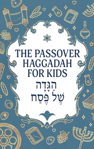 The Passover Haggadah for Kids