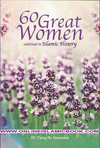 60 Great Women Enshrined in Islamic History