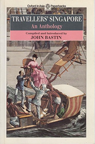 Travellers' Singapore: An Anthology (Oxford Paperbacks)