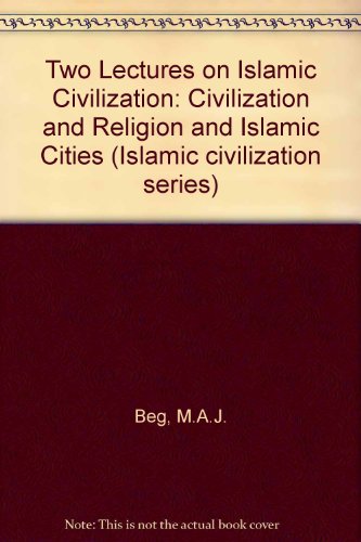 Two Lectures on Islamic Civilization