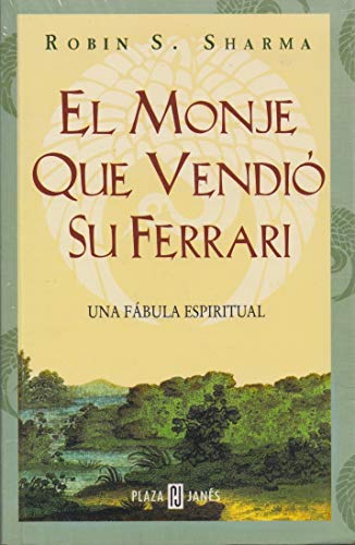 EL Monje Que Vendio Su Ferrari  The Monk Who Sold His Ferrari Spanish Edition