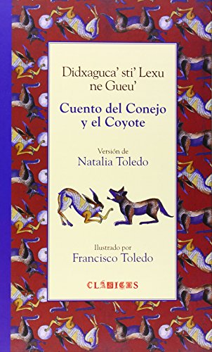 Cuento del Conejo y El Coyote = Didxagucasti Lexu Ne Gueu