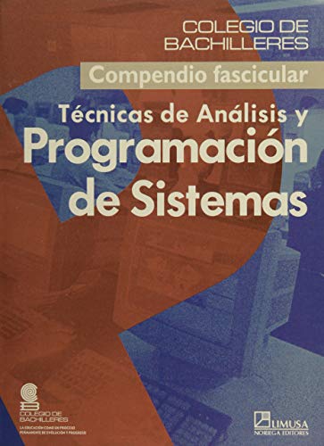 Tecnicas de analisis y programacion de sistemas/ Techniques of Analysis and System Program