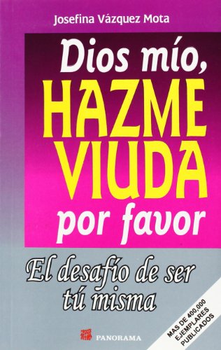 Dios Mio, Hazme Viuda Por Favor