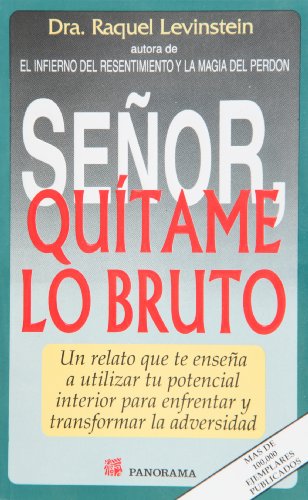Senor, Quitame Lo Bruto