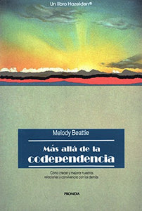 Mas Alla de La Codependencia 