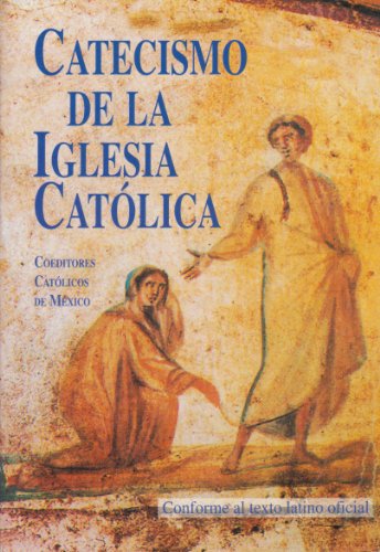 Catecismo De La Iglesia Catolica Coeditores Catolicos De Mexico