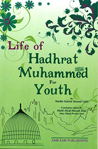 Life of Hadrat Muhammed (Sallallaho Alayhi Wasallam) for Youth
