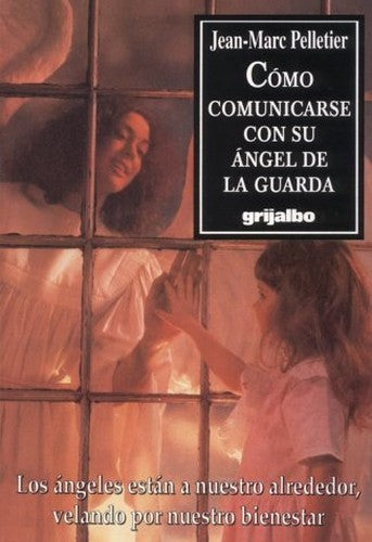 Como Comunicarse Con su Angel de la Guarda