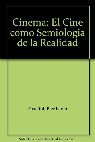Cinema: El Cine como Semiologia de la Realidad