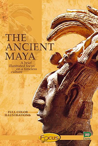 the-ancient-maya-a-brief-illustrated-focus-on-a-timeless-culture