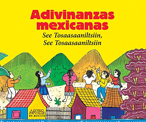 Adivinanzas Mexicanas Mexican Riddles See Tosaasaaniltsiin See Tosaasaaniltsiin Libros Del Alba Spanish Edition