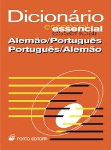 Dicionário Essencial: Alemão-Português Português-Alemão
