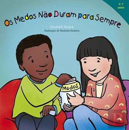 Os medos não duram para sempre