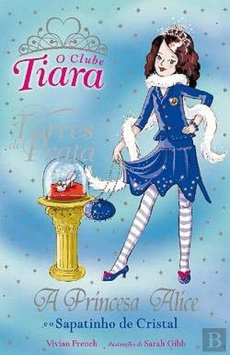 A Princesa Alice e o Sapatinho de Cristal (Portuguese Edition)