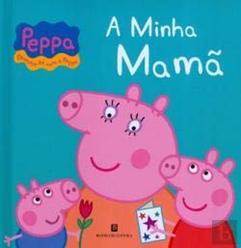 Peppa - A Minha Mamã (Portuguese Edition)