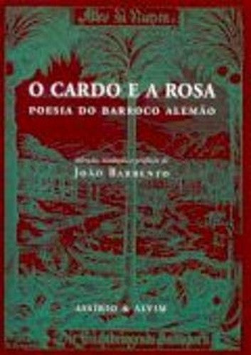 O Cardo e a Rosa Poesia do Barroco Alemão (Portuguese Edition)