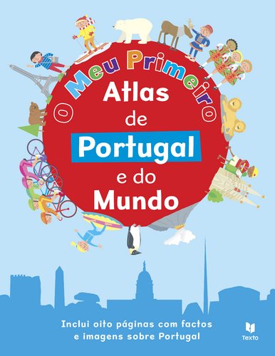 O Meu Primeiro Atlas de Portugal e do Mundo (Portuguese Edition)