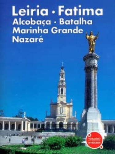 RECORDA Leiria - fátima Alcobaça - batalha - marinha grande - nazaré (Portuguese Edition)