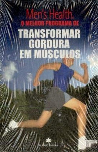 O Melhor Programa de Transformar Gordura em Músculos (Portuguese Edition)