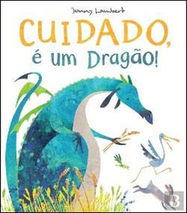 Cuidado, é um Dragão! (Portuguese Edition) 
