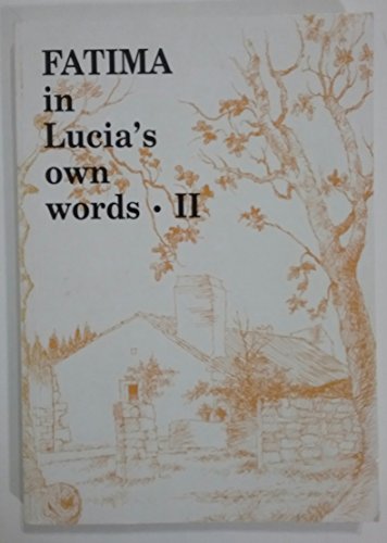 Fatima in Lucia's Own Words Volume II