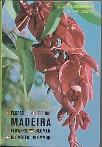 Madeira: Plants and Flowers