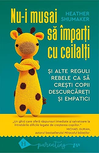 Nu-I Musai Sa Imparti Cu Ceilalti Si Alte Reguli Rebele Ca Sa Cresti Copii Descurcareti Si Empatici