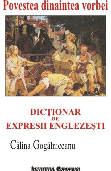 Povestea Dinaintea Vorbei. Dictionar De Expresii Englezesti