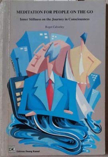 Meditation for People on the go: Inner Stillness on the Journey in Consciousness