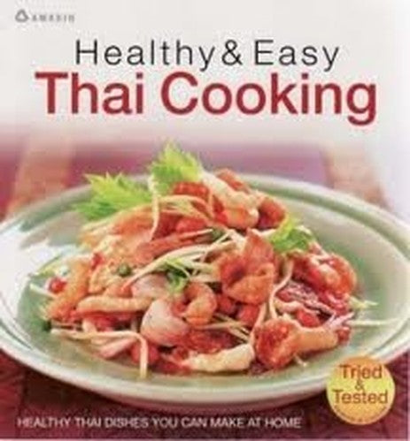 Healthy & Easy Thai Cooking , 4 color printing