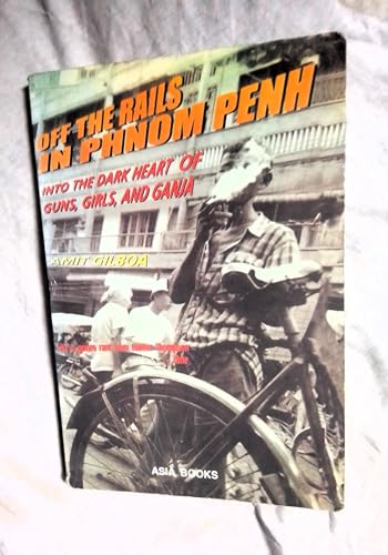 Off the Rails in Phnom Penh