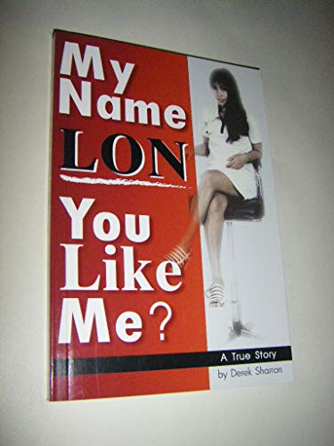 My Name Lon. You Like Me?