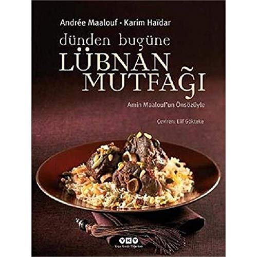 Dünden Bugüne Lübnan Mutfağı (Ciltli)