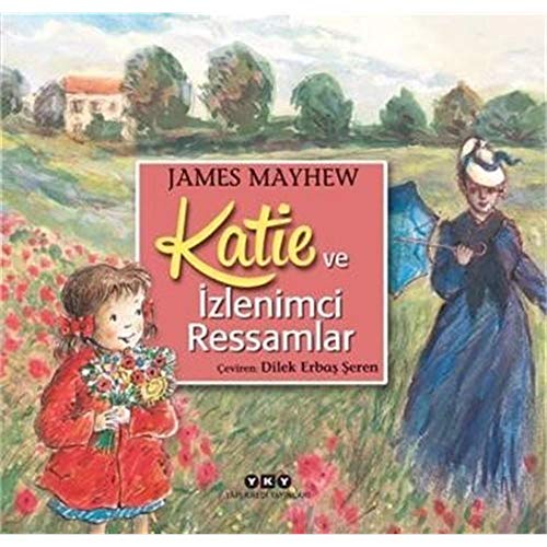 Katie ve ?zlenimci Ressamlar