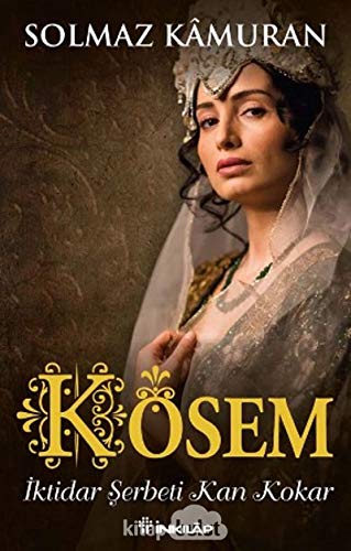 Kösem: İktidar Şerbeti Kan Kokar
