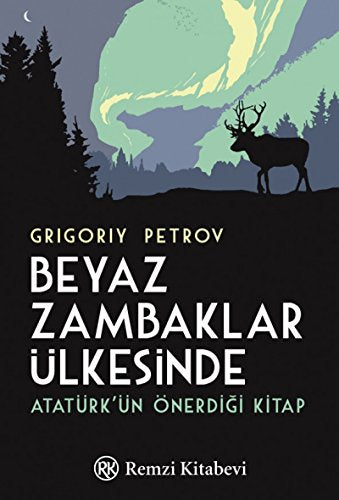Beyaz Zambaklar Ülkesinde; Atatürk'ün önerdigi kitap