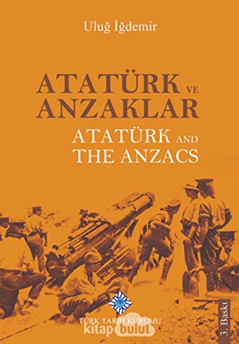 Atatürk ve Anzaklar / Atatürk and The Anzacs