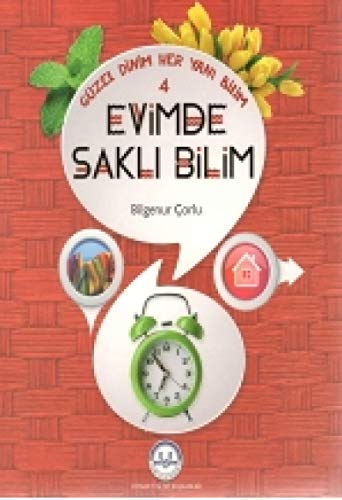 Güzel Dinim Her Yanı Bilim 4 - Evimde Saklı Bilim