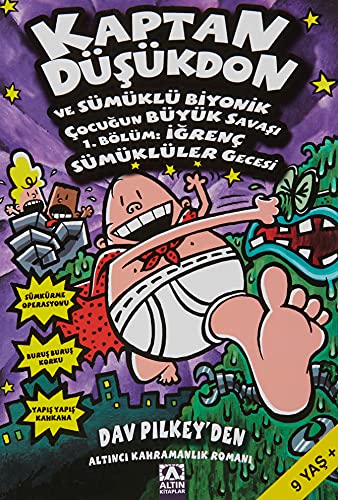 Kaptan Düşükdon 6 - Kitap Ve Sümüklü Biyonik Çocuğun Büyük Savaşı: 1. Bölüm: İğrenç Sümüklüler Gecesi