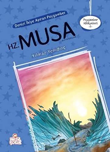 Denizi ikiye Ayiran Peygamber Hz. Musa