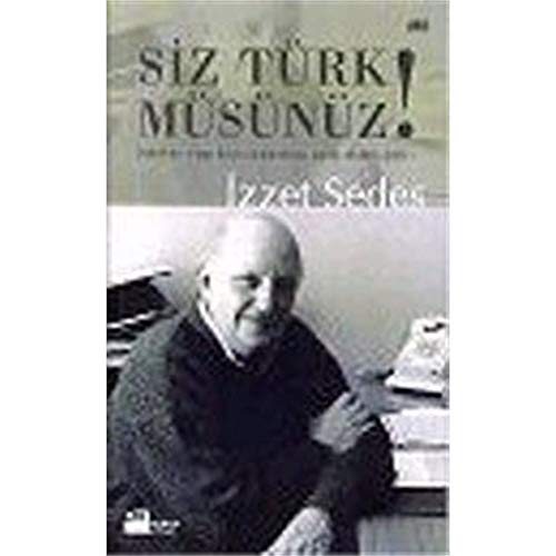 SİZ TÜRK MÜSÜNÜZ