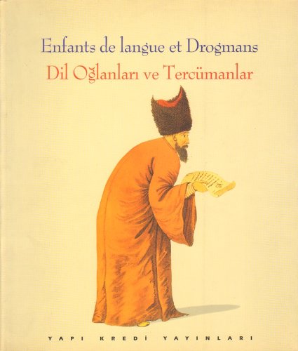 Enfants De Langue Et Drogman - Dil Oglanari Ve Tercumanlar
